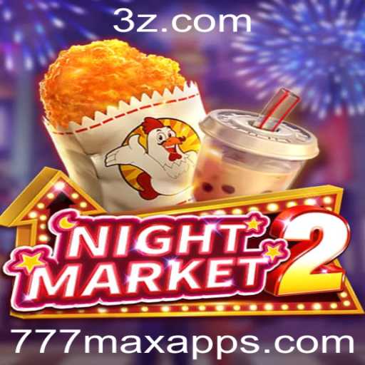 Descubra a Emoção do Jogo NightMarket2 em 777max.app